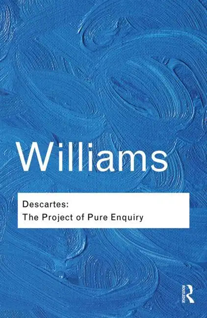Descartes: The Project of Pure Enquiry - Paperback