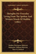 Thoughts For Everyday Living From The Spoken And Written Words Of Maltbie (1901) - Paperback