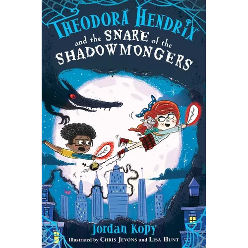 Theodora Hendrix and the Snare of the Shadowmongers - Hardcover