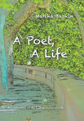 A Poet, a Life: A Celebration of the Complexities of Life - Hardcover