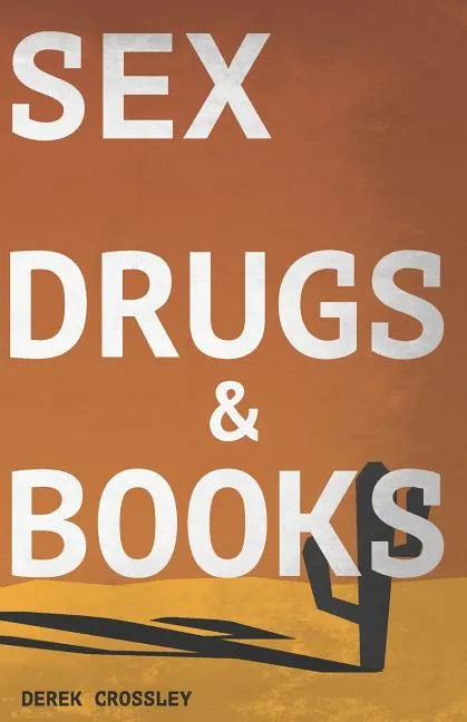 Sex Drugs & Books - Paperback