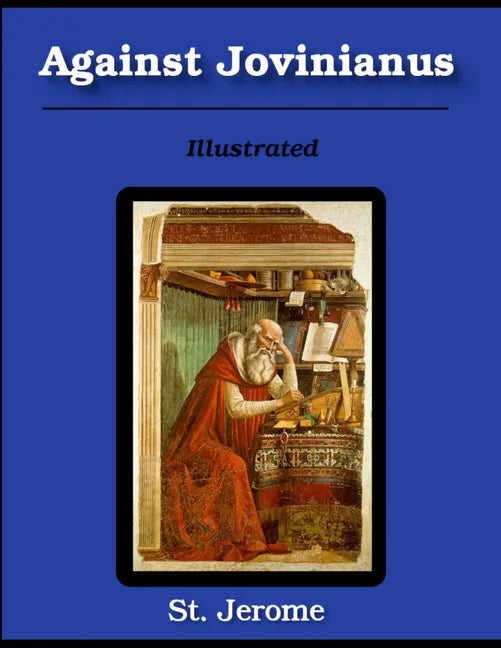 Against Jovinianus: Illustrated - Paperback