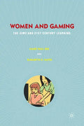 Women and Gaming: The Sims and 21st Century Learning - Paperback