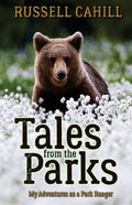 Tales from the Parks: My Adventures as a Park Ranger - Paperback