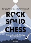 Rock Solid Chess: Tiviakov's Unbeatable Strategies: Pawn Structures - Paperback