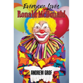 Everyone Loves Ronald McDonald - Paperback