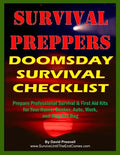 Survival Preppers Doomsday Survival Checklist: Prepare Professional Survival & First Aid Kits for Your Home, Bunker, Auto, Work, and Bug-Out Bag - Paperback
