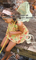 When Children of Immigrants Are Left Behind: My Story Must Be Told - Hardcover