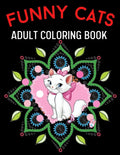 Funny Cats Adult Coloring Book: cute adult coloring books - Paperback
