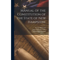 Manual of the Constitution of the State of New Hampshire - Hardcover