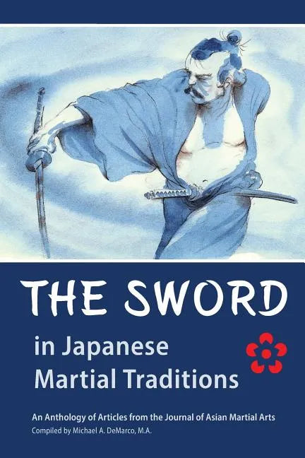 The Sword in Japanese Martial Traditions - Paperback