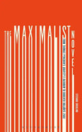The Maximalist Novel - Paperback
