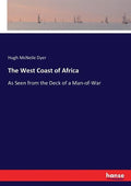 The West Coast of Africa: As Seen from the Deck of a Man-of-War - Paperback