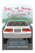 Are We Going to Miss Christmas? - Hardcover