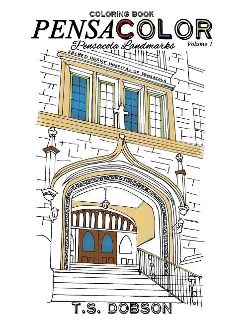 Pensacolor: Pensacola Landmarks Coloring Book - Paperback
