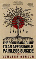 The Poor Man's Guide to an Affordable, Painless Suicide: Stories - Paperback
