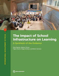 The Impact of School Infrastructure on Learning: A Synthesis of the Evidence - Paperback