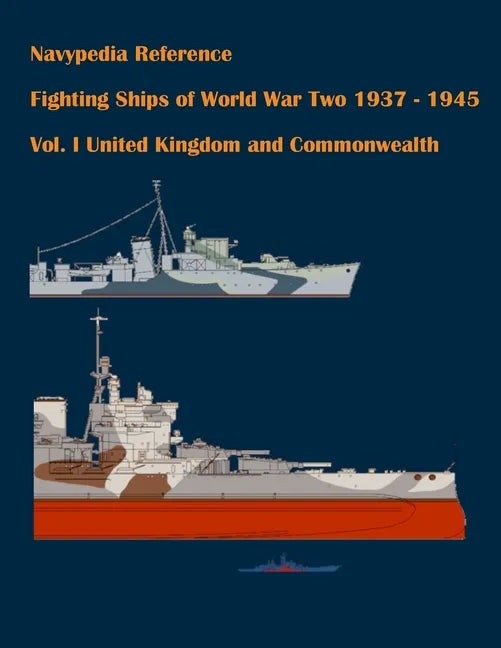 Fighting ships of World War Two 1937 - 1945. Volume I. United Kingdom and Commonwealth. - Paperback