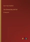 The Chinese Boy and Girl: in large print - Paperback
