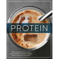Protein: What You Need to Know about Protein Powders, Collagen, Peptides, Amino Acids, Bcaa, and More! - Paperback