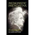 Mediumistic Phenomena: Observed in a Series of Sessions with Eusapia Palladino - Paperback