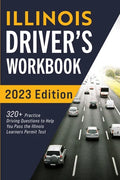 Illinois Driver's Workbook: 320+ Practice Driving Questions to Help You Pass the Illinois Learner's Permit Test - Paperback