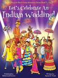 Let's Celebrate An Indian Wedding! (Maya & Neel's India Adventure Series, Book 9) (Multicultural, Non-Religious, Culture, Dance, Baraat, Groom, Bride, - Hardcover