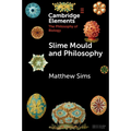 Slime Mould and Philosophy - Paperback