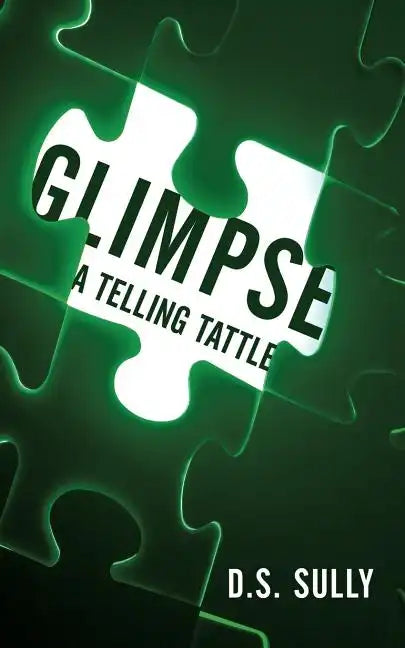 Glimpse: A Telling Tattle - Paperback