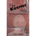 The Keener Side: A Bible Professor's Totally Righteous Humor - Paperback