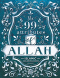 The 99 Attributes of Allah - Coloring Book: Islamic/Adult Coloring Book Series - Volume 1 - Paperback