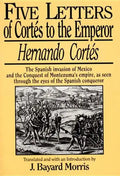 Hernando Cortés: Five Letters, 1519-1526 - Paperback
