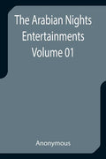 The Arabian Nights Entertainments - Volume 01 - Paperback