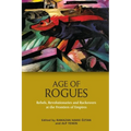 Age of Rogues: Rebels, Revolutionaries and Racketeers at the Frontiers of Empires - Paperback