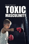 Toxic Masculinity - Library Binding