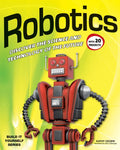 Robotics: Discover the Science and Technology of the Future with 20 Projects - Hardcover
