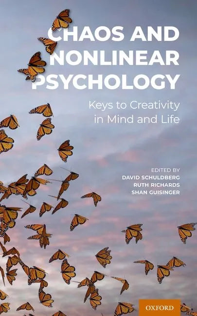 Chaos and Nonlinear Psychology: Keys to Creativity in Mind and Life - Hardcover