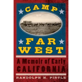 Camp Far West: A Memoir of Early California - Paperback