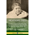 Nightmare Tales: A Collection of Mystery and Occult Stories by the Founder of the Theosophy Movement (Hardcover) - Hardcover