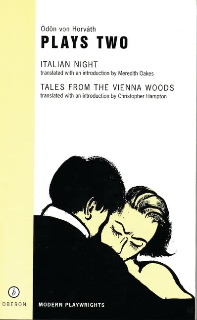 Von Horvath: Plays Two: Italian Night; Tales from the Vienna Woods - Paperback