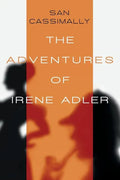 The Adventures of Irene Adler: The Irene Adler Trilogy - Paperback