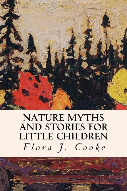 Nature Myths and Stories for Little Children - Paperback