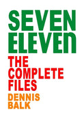 SEVEN ELEVEN, The Complete Files - Paperback