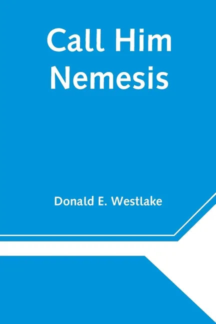 Call Him Nemesis - Paperback