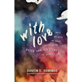 With Love: What We Wish We Knew About Being Queer and Filipino in America - Paperback