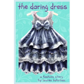 The Daring Dress: A Fashion Story from the Busy Wardrobe - Paperback