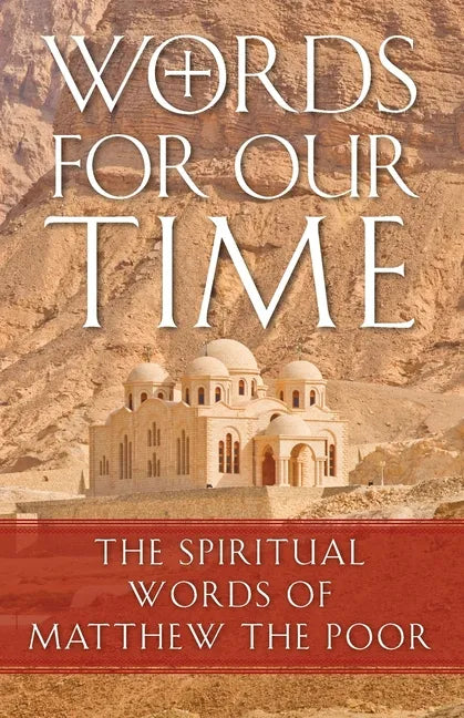 Words for Our Time: The Spiritual Words of Matthew the Poor - Paperback