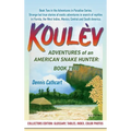 Koul钁: Adventures of an American Snake Hunter, Book Two - Hardcover