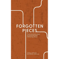 Forgotten Pieces - Paperback