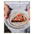 The Mediterranean Cook: A Year of Seasonal Eating - Hardcover